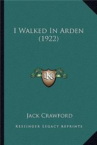 I Walked in Arden (1922)