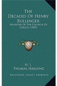 The Decades Of Henry Bullinger