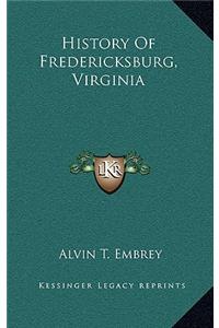 History Of Fredericksburg, Virginia