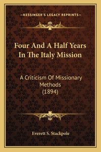 Four And A Half Years In The Italy Mission