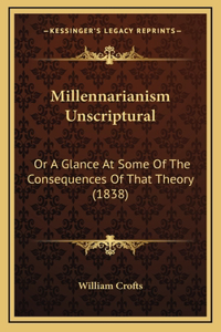 Millennarianism Unscriptural