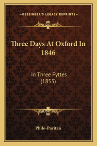 Three Days At Oxford In 1846