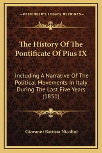 The History Of The Pontificate Of Pius IX