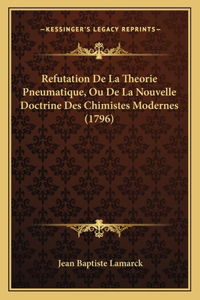 Refutation De La Theorie Pneumatique, Ou De La Nouvelle Doctrine Des Chimistes Modernes (1796)