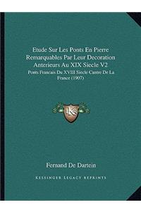Etude Sur Les Ponts En Pierre Remarquables Par Leur Decoration Anterieurs Au XIX Siecle V2