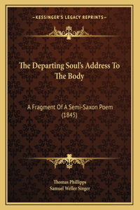 The Departing Soul's Address To The Body
