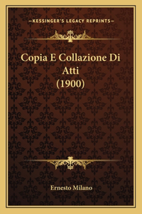 Copia E Collazione Di Atti (1900)