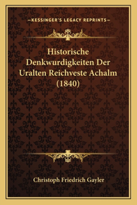 Historische Denkwurdigkeiten Der Uralten Reichveste Achalm (1840)