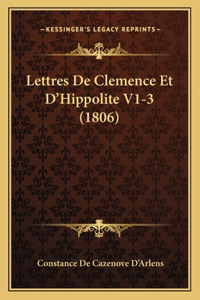 Lettres De Clemence Et D'Hippolite V1-3 (1806)