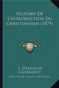 Histoire De L'Introduction Du Christianisme (1879)