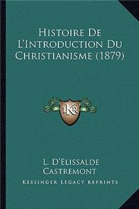 Histoire De L'Introduction Du Christianisme (1879)