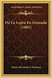 de La Lepra En Granada (1881)