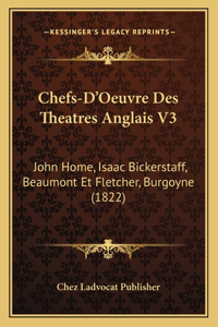Chefs-D'Oeuvre Des Theatres Anglais V3