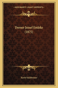 Dorner Jozsef Emleke (1875)