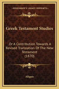 Greek Testament Studies