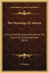 The Warnings Of Advent