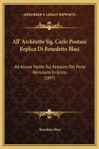 All' Architetto Sig. Carlo Pontani Replica Di Benedetto Blasi
