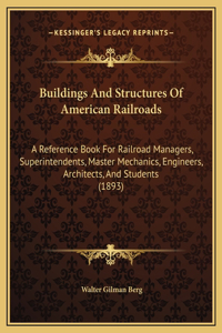 Buildings And Structures Of American Railroads