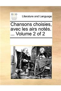Chansons choisies, avec les airs notés. ... Volume 2 of 2