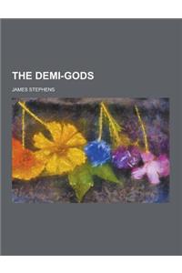 The Demi-Gods