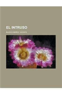 El Intruso