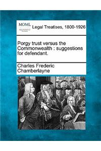 Porgy Trust Versus the Commonwealth