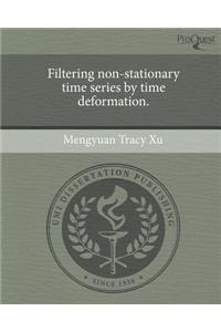 Filtering Non-Stationary Time Series by Time Deformation.