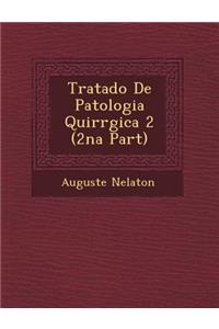 Tratado de Patologia Quir Rgica 2 (2na Part)