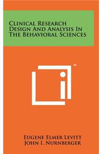 Clinical Research Design And Analysis In The Behavioral Sciences