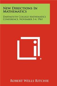 New Directions in Mathematics