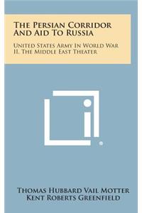 The Persian Corridor and Aid to Russia