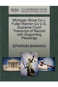 Michigan Stove Co V. Fuller-Warren Co U.S. Supreme Court Transcript of Record with Supporting Pleadings