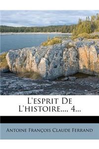 L'esprit De L'histoire..., 4...
