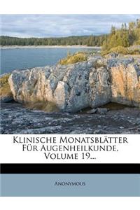 Klinische Monatsblatter Fur Augenheilkunde, Volume 19...