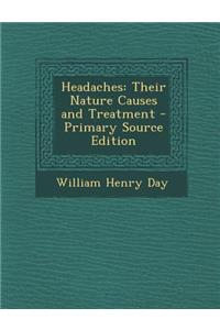 Headaches: Their Nature Causes and Treatment