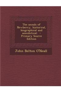 The Annals of Newberry, Historical, Biographical and Anecdotical