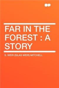 Far in the Forest