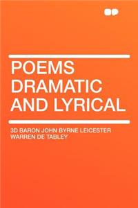 Poems Dramatic and Lyrical
