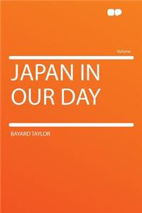 Japan in Our Day