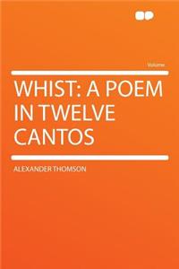 Whist: A Poem in Twelve Cantos