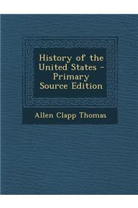History of the United States - Primary Source Edition