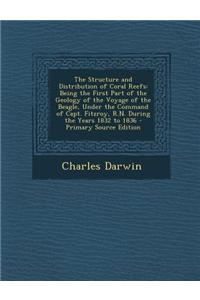 The Structure and Distribution of Coral Reefs