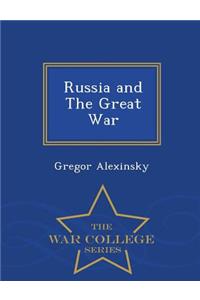 Russia and the Great War - War College Series