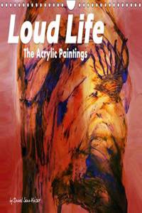 Loud Life / The Acrylic Paintings / UK-Version 2015