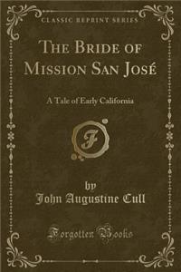 The Bride of Mission San José