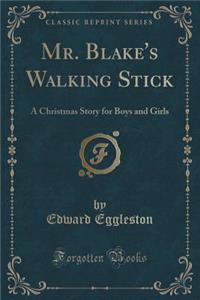 Mr. Blake's Walking Stick