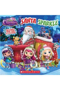 Santa Sparkle (Little Charmers: 8x8)