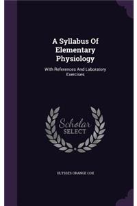 Syllabus Of Elementary Physiology