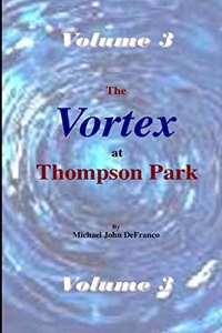 Vortex @ Thompson Park Volume 3