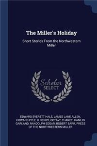 The Miller's Holiday